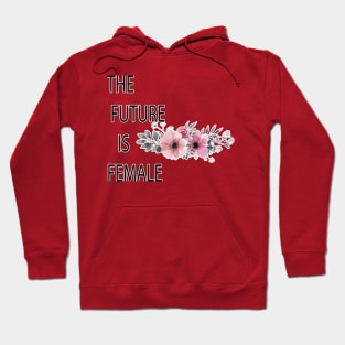 The future is female t-shirt Hoodie